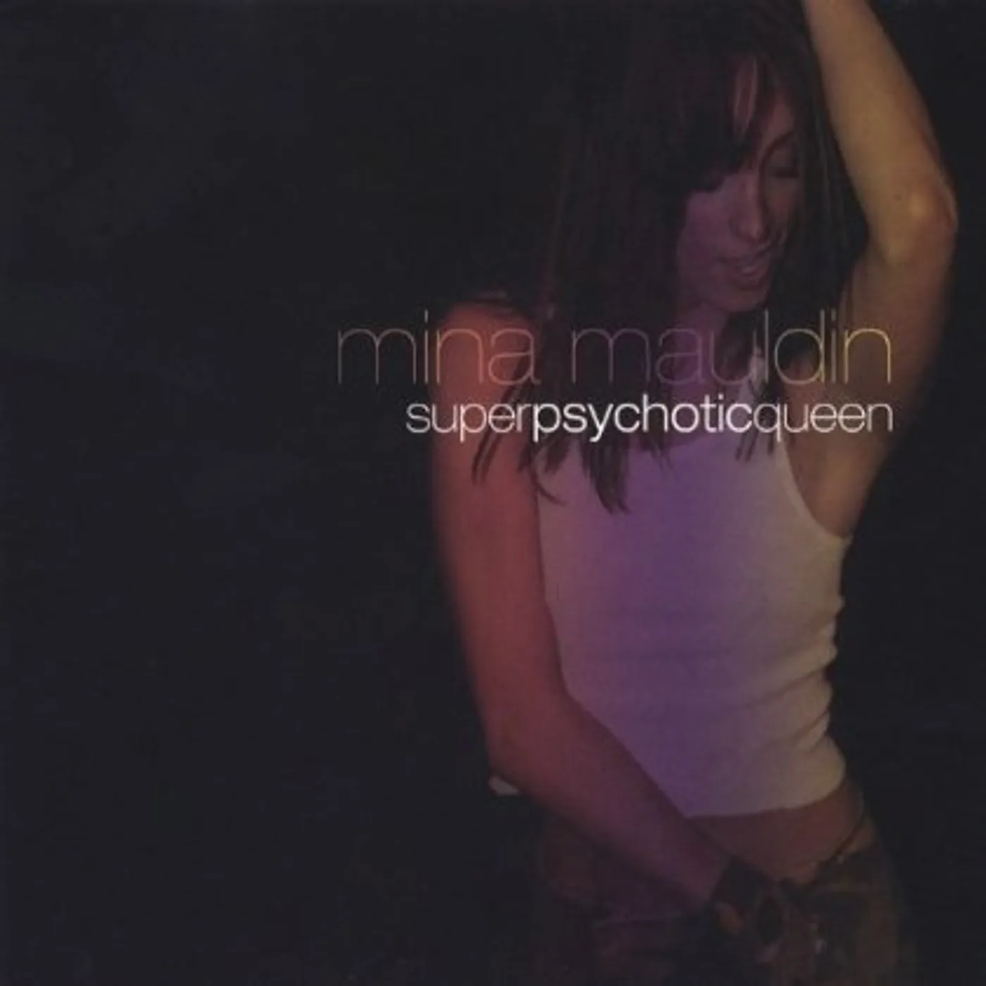 Mina Mauldin SUPER PSYCHOTIC QUEEN CD