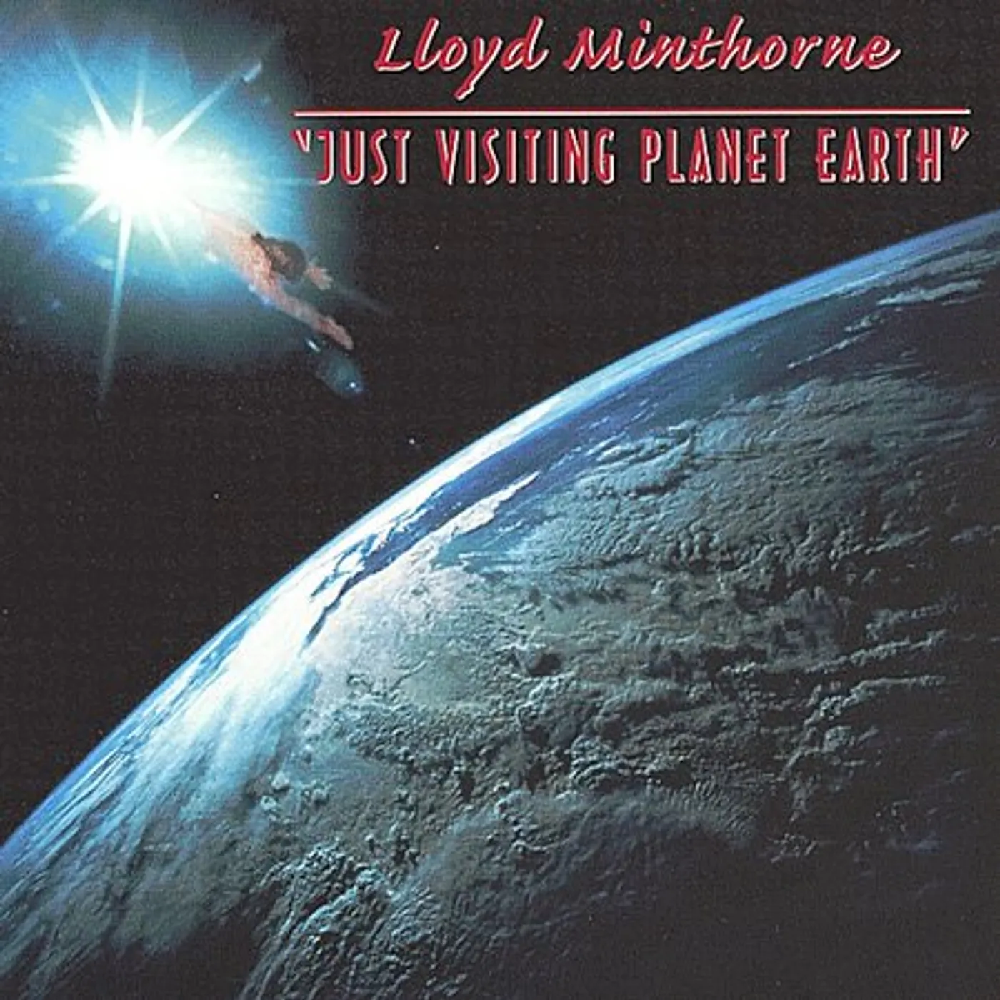 Lloyd Minthorne JUST VISITING PLANET EARTH CD