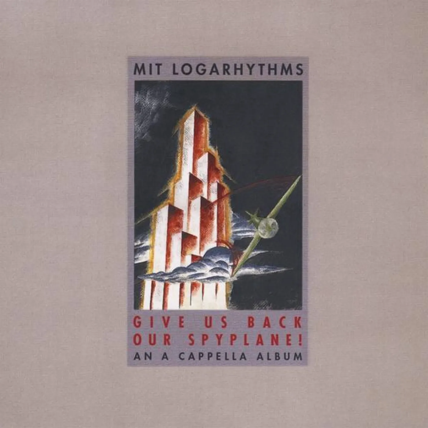 The MIT Logarhythms GIVE US BACK OUR SPYPLANE! CD
