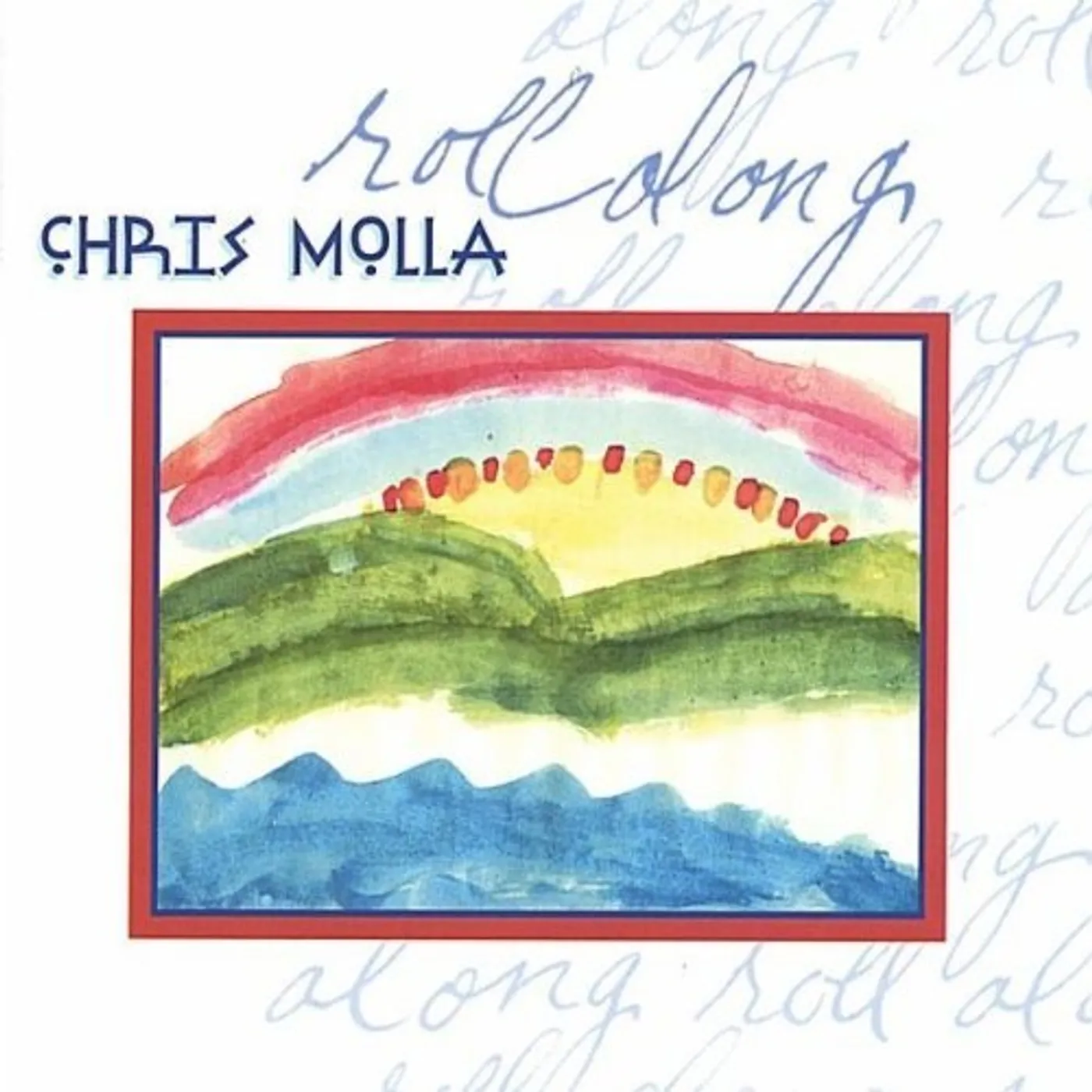 Chris Molla ROLL ALONG CD