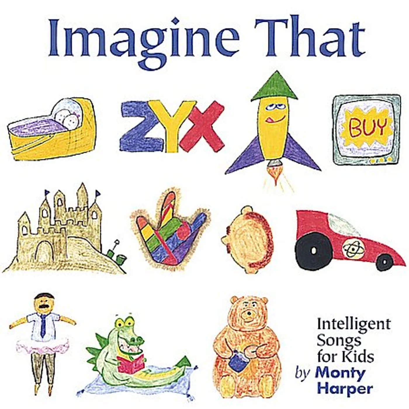 Monty Harper IMAGINE THAT CD
