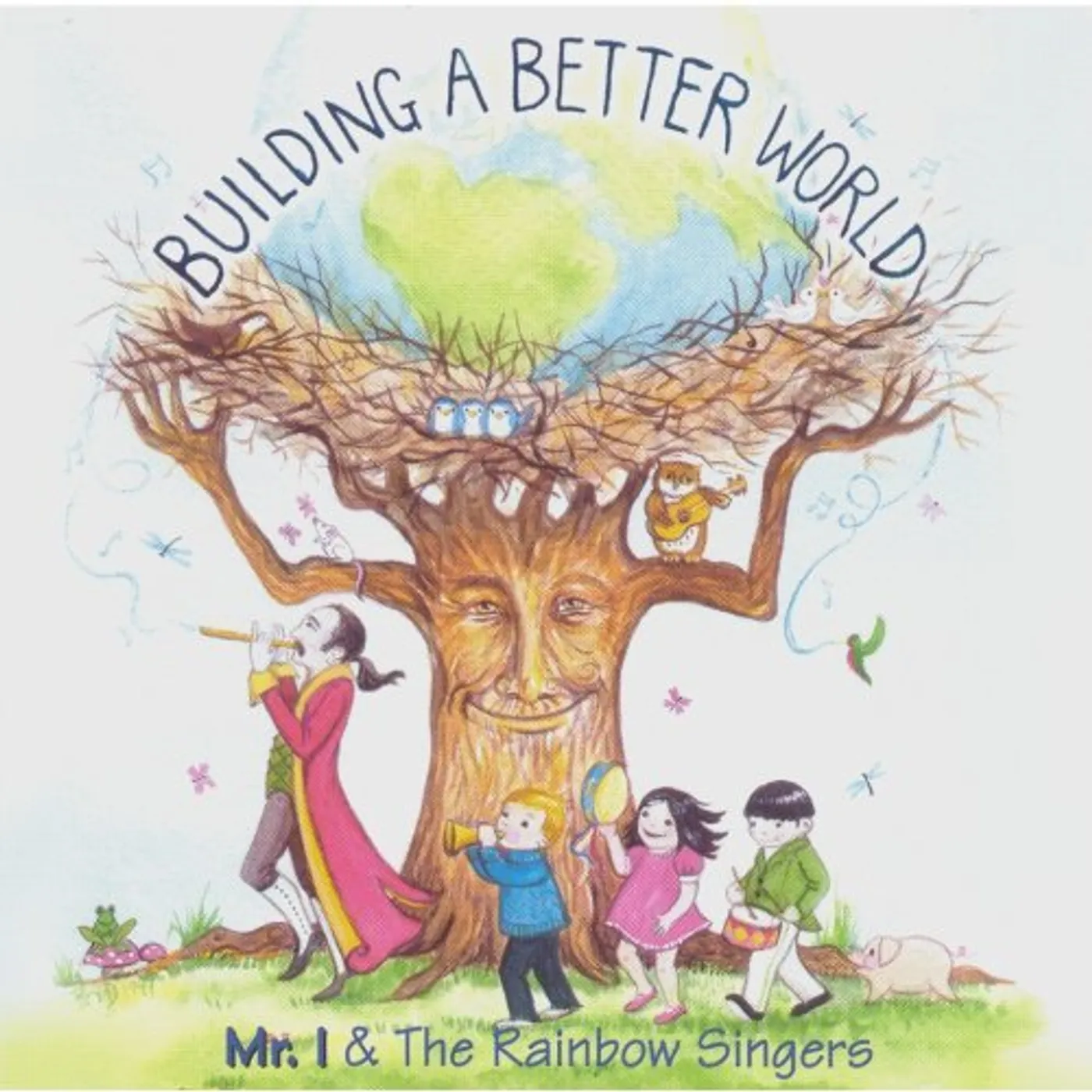 Mr. I & the Rainbow Singers BUILDING A BETTER WORLD CD