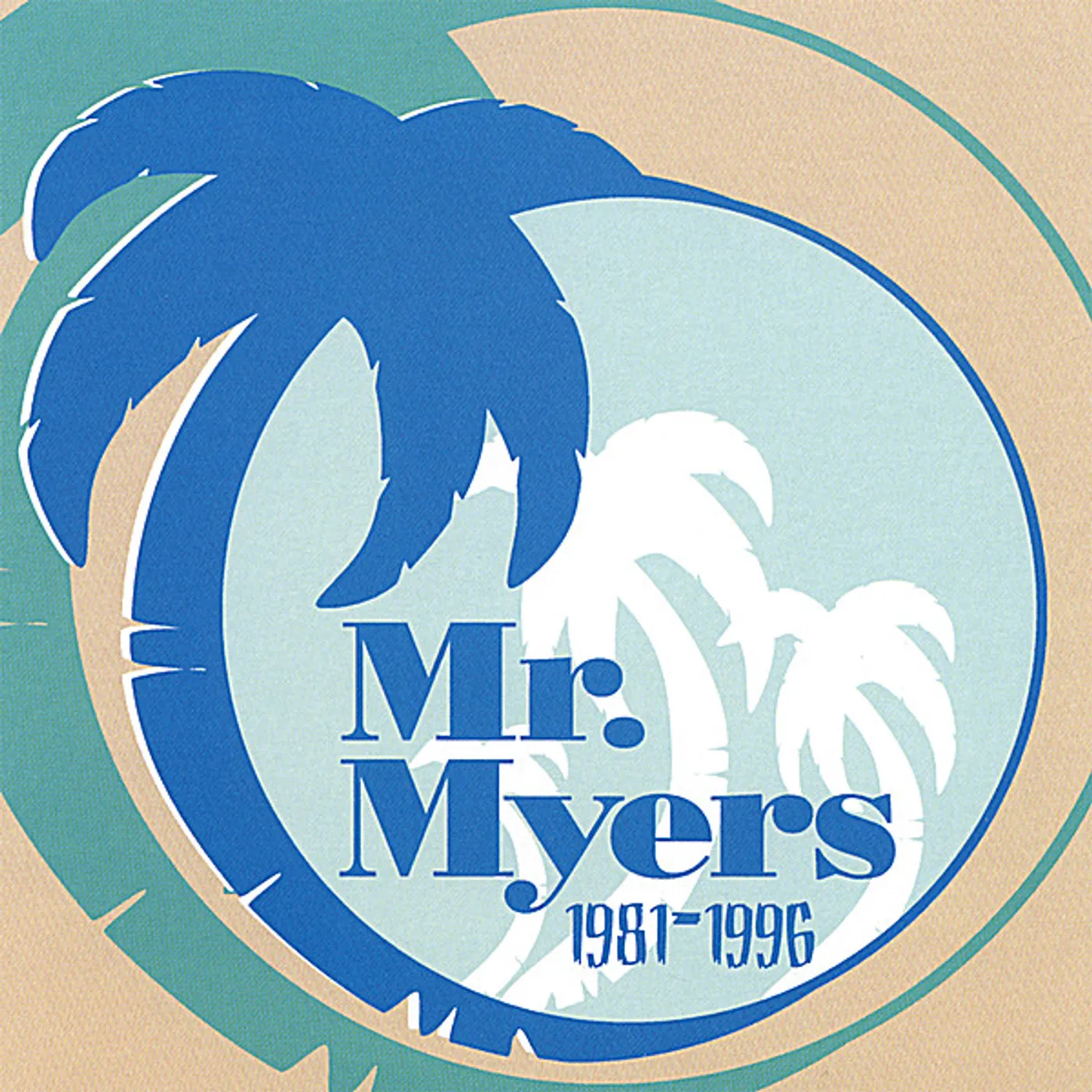 Mr. Myers 1981-1996 CD
