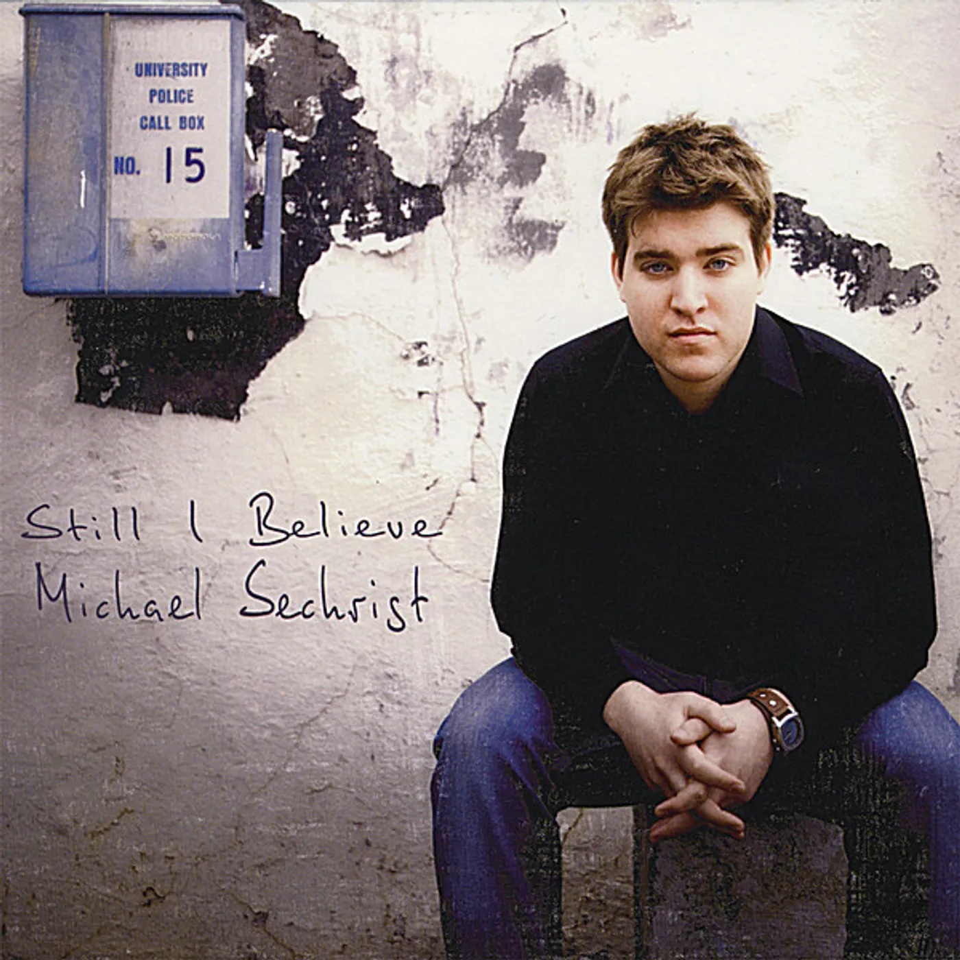 Michael Sechrist STILL I BELIEVE CD