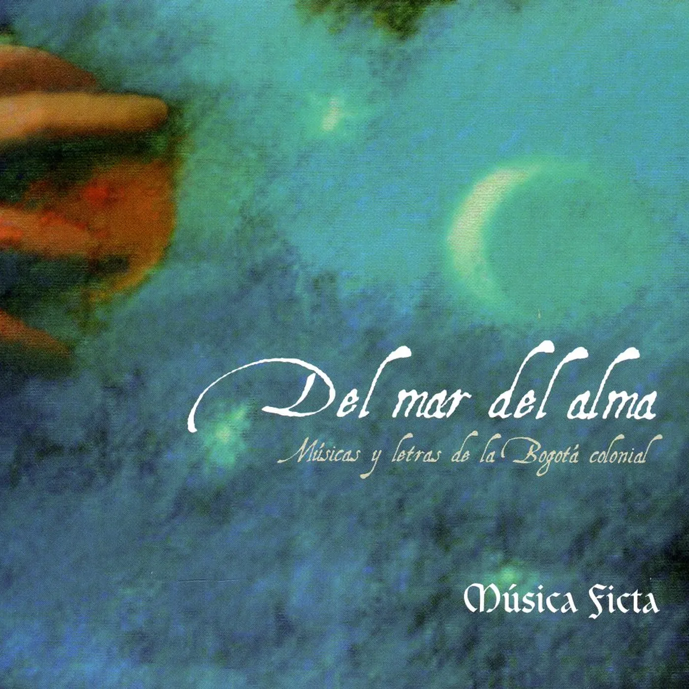 Musica Ficta DEL MAR DEL ALMA CD