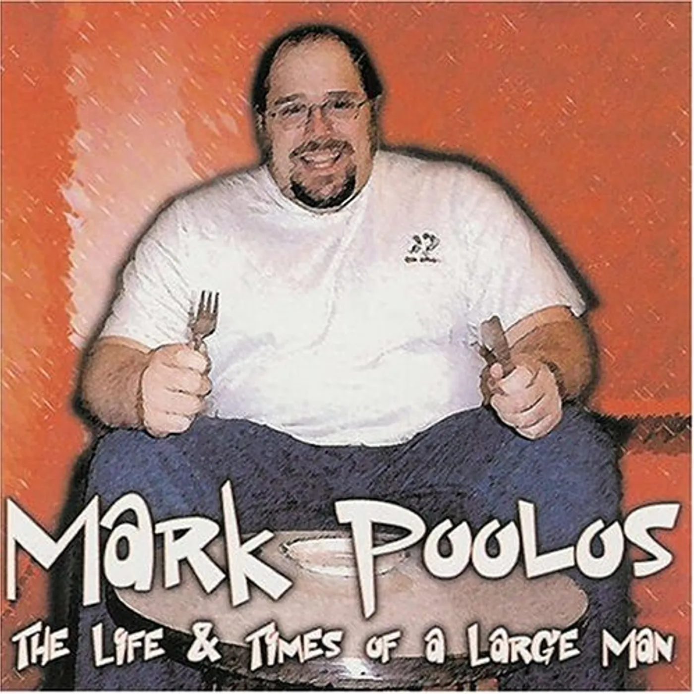 Mark Poolos LIFE & TIMES OF A LARGE MAN CD