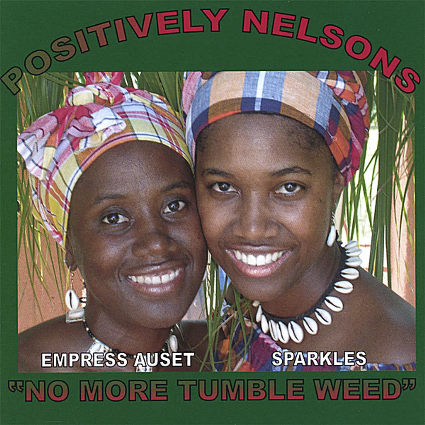 Positively Nelsons NO MORE TUMBLE WEED CD