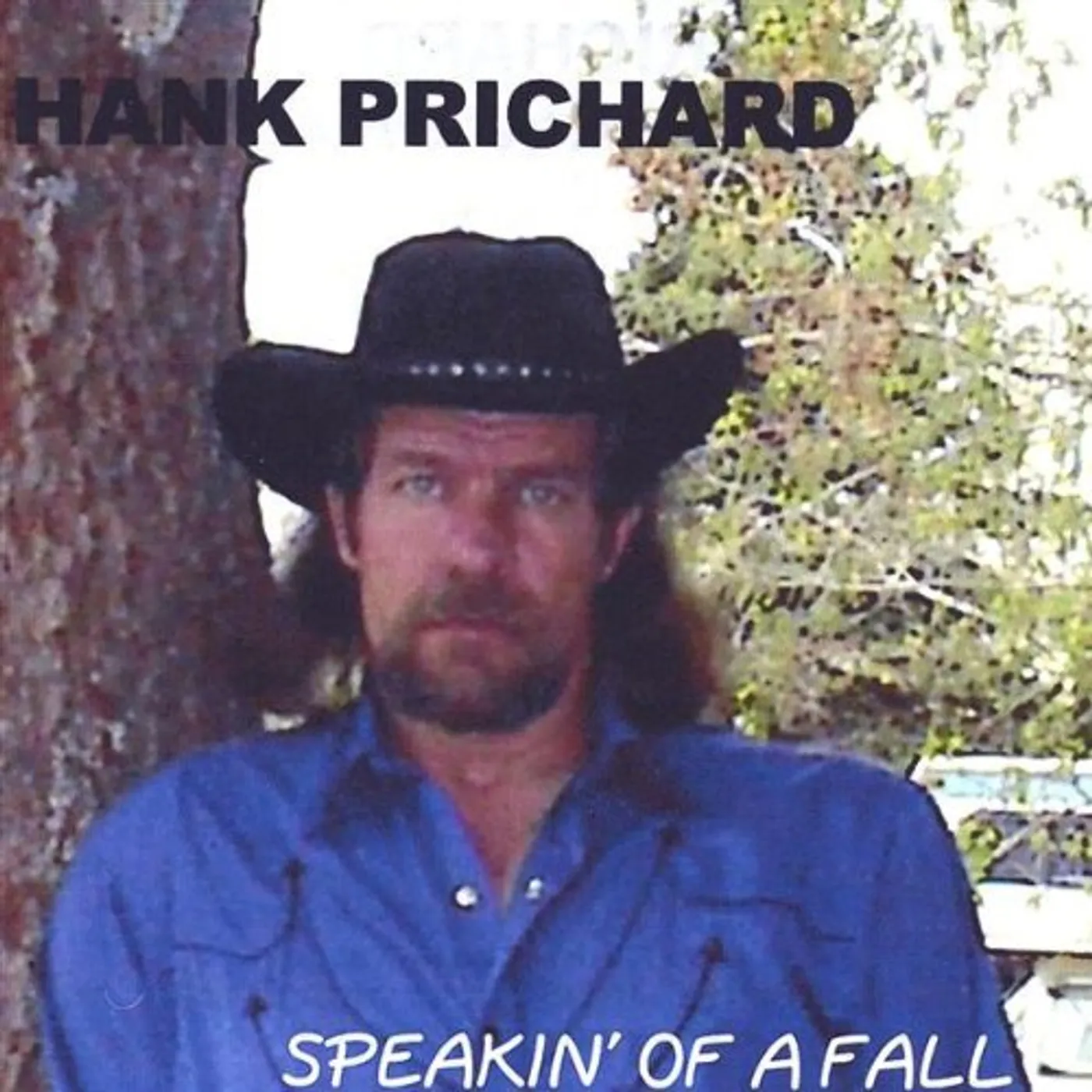 Hank Prichard SPEAKIN OF A FALL CD