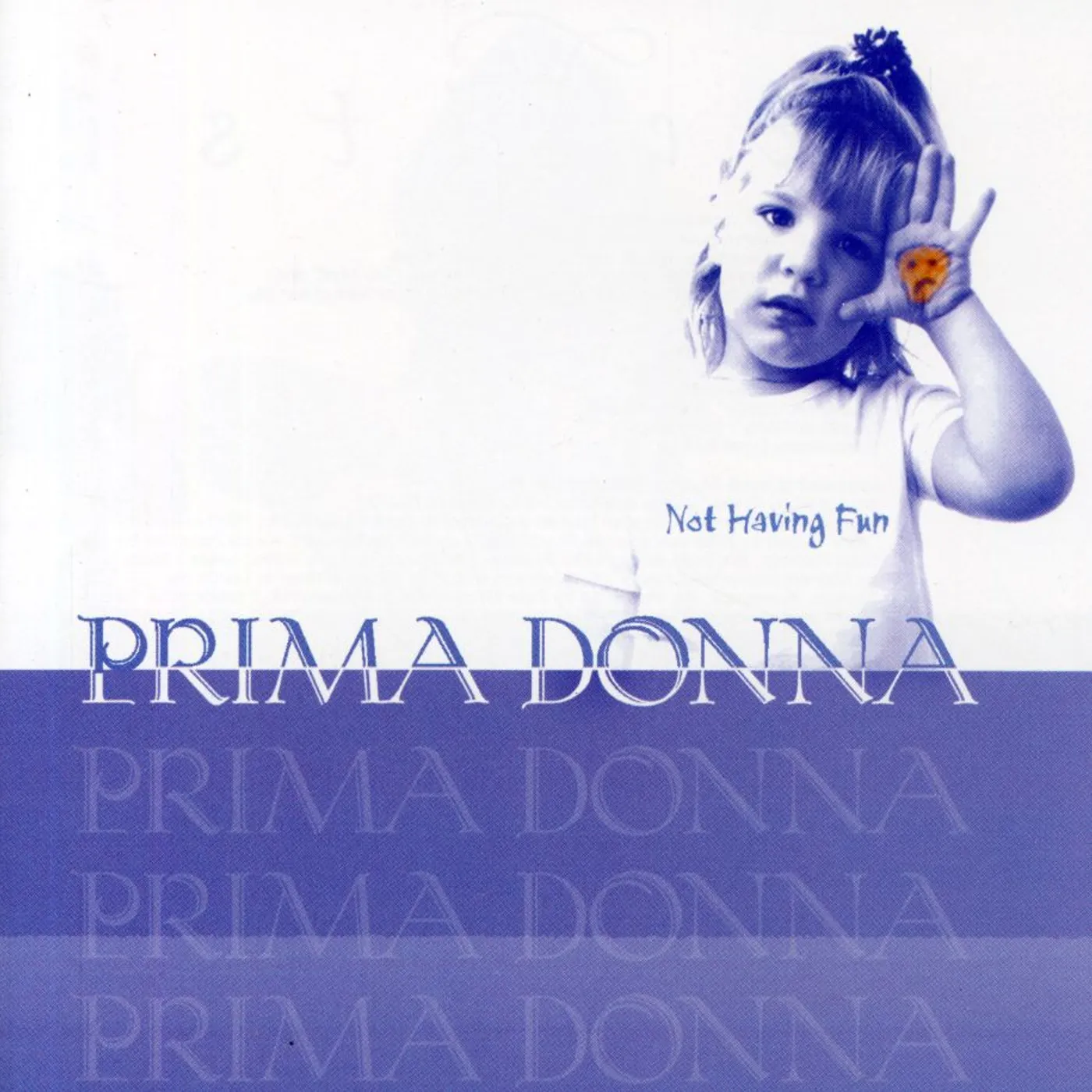 Prima Donna NOT HAVING FUN CD