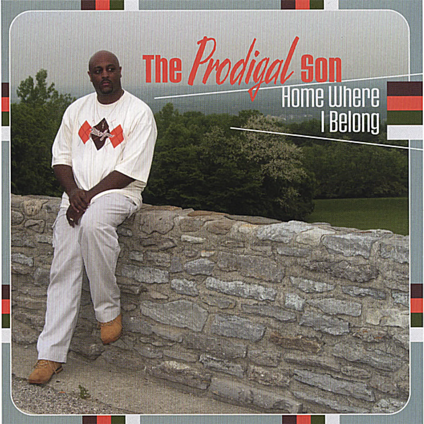 Prodigal Son HOME WHERE I BELONG CD