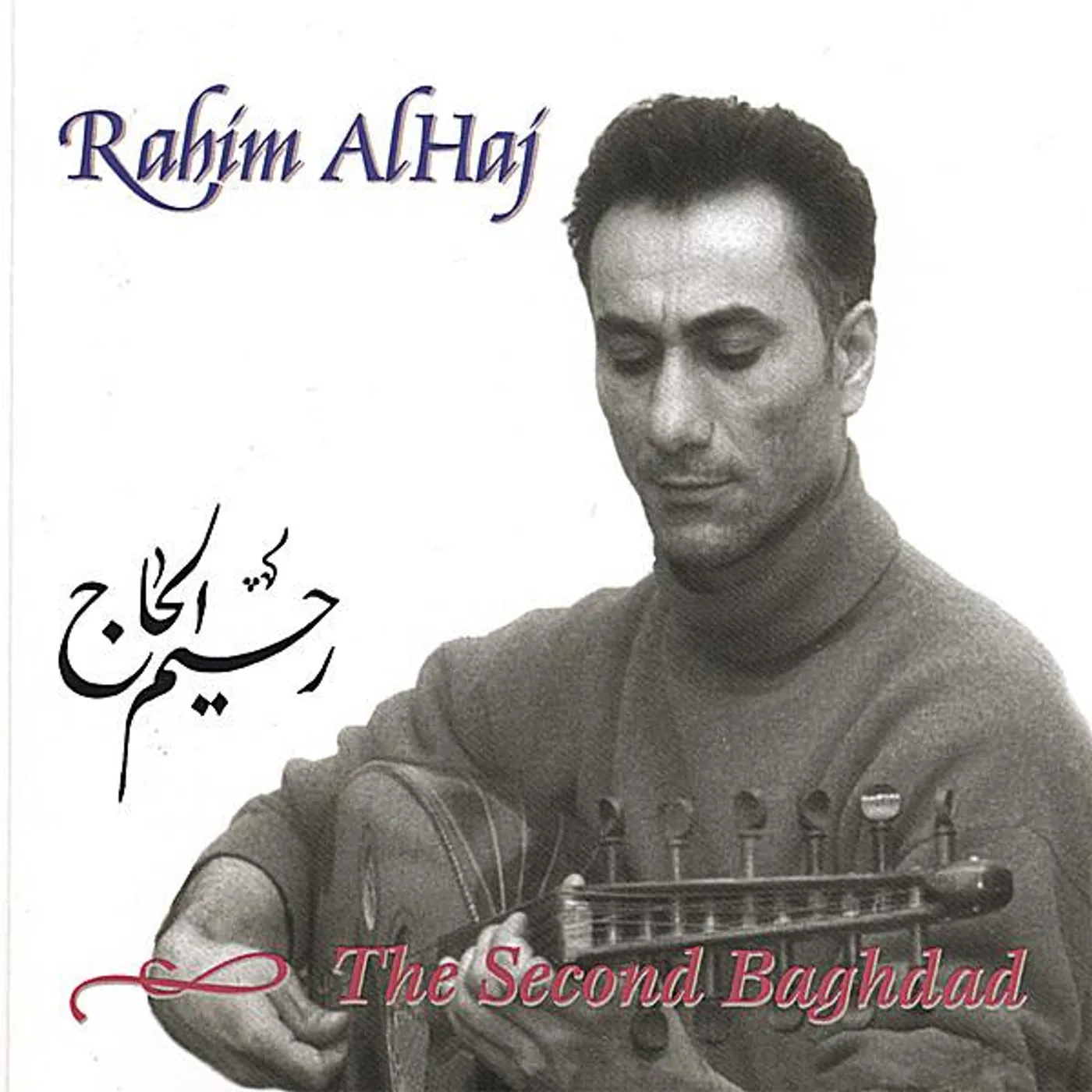 Rahim AlHaj SECOND BAGHDAD CD