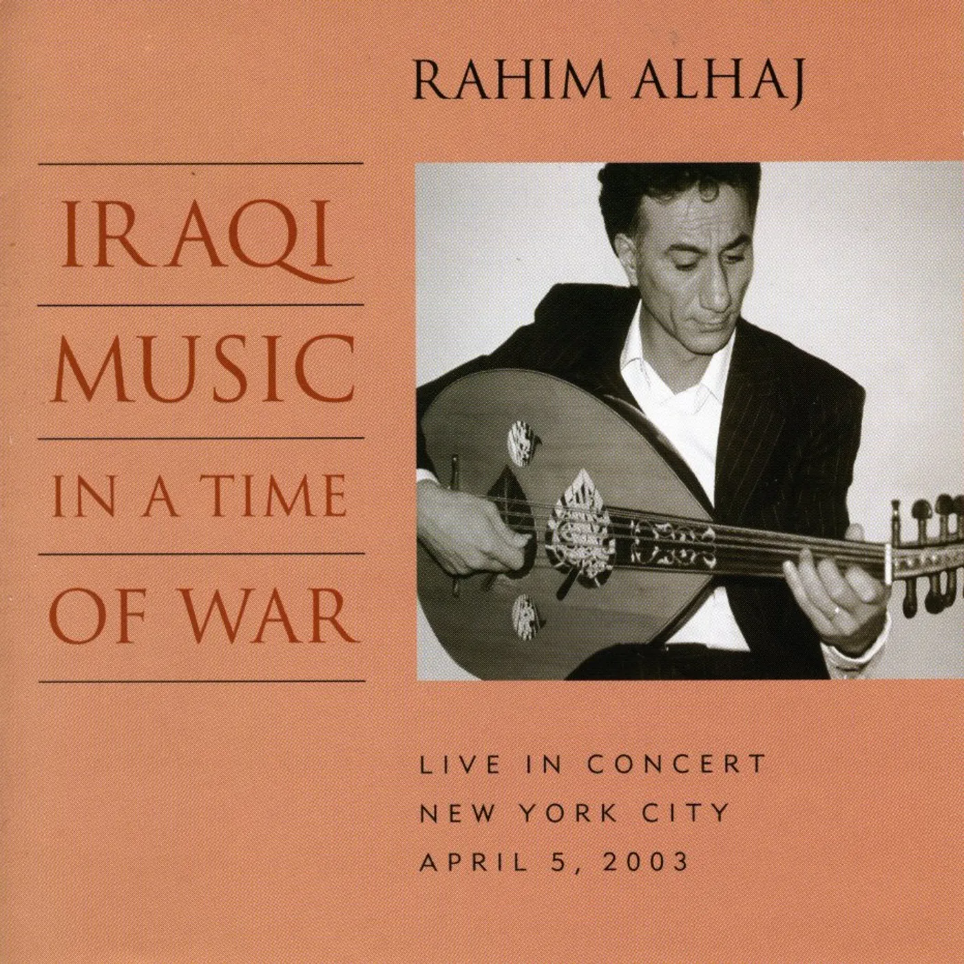 Rahim AlHaj IRAQI MUSIC IN A TIME OF WAR CD