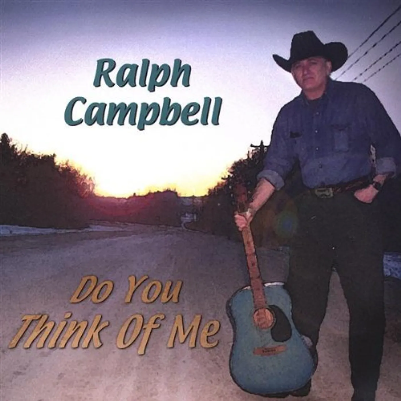 Ralph Campbell DO YOU THINK OF ME CD