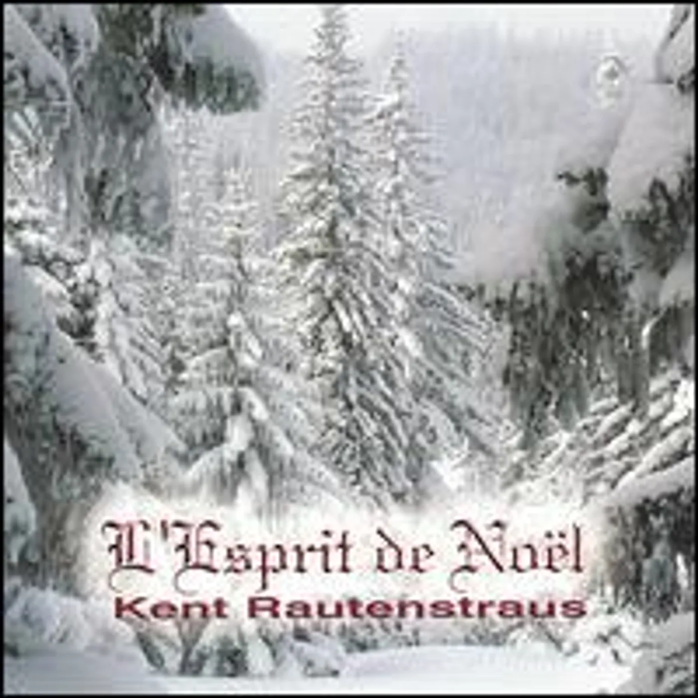 Kent Rautenstraus LESPRIT DE NOEL CD