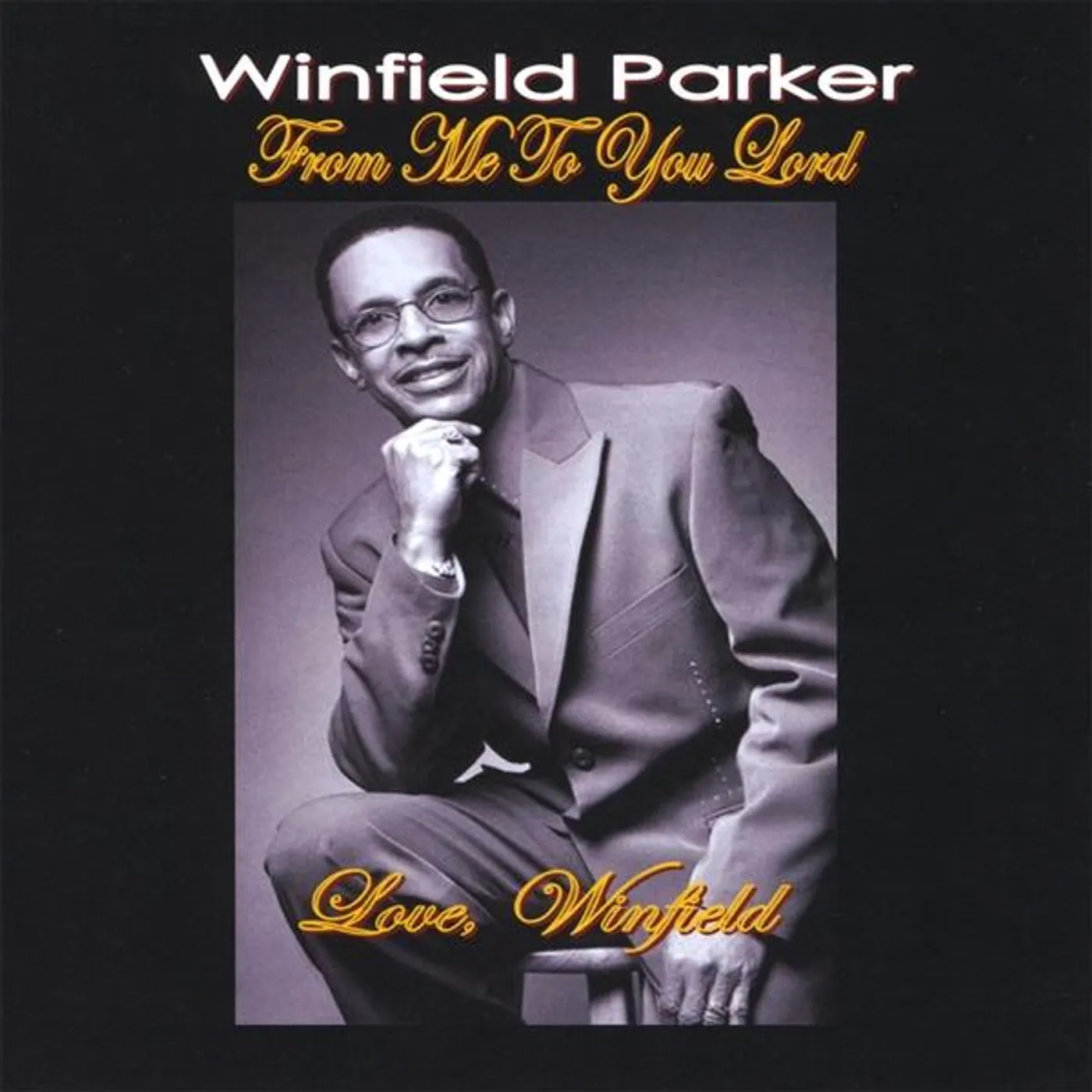 Winfield Parker FROM ME TO YOU LORD CD