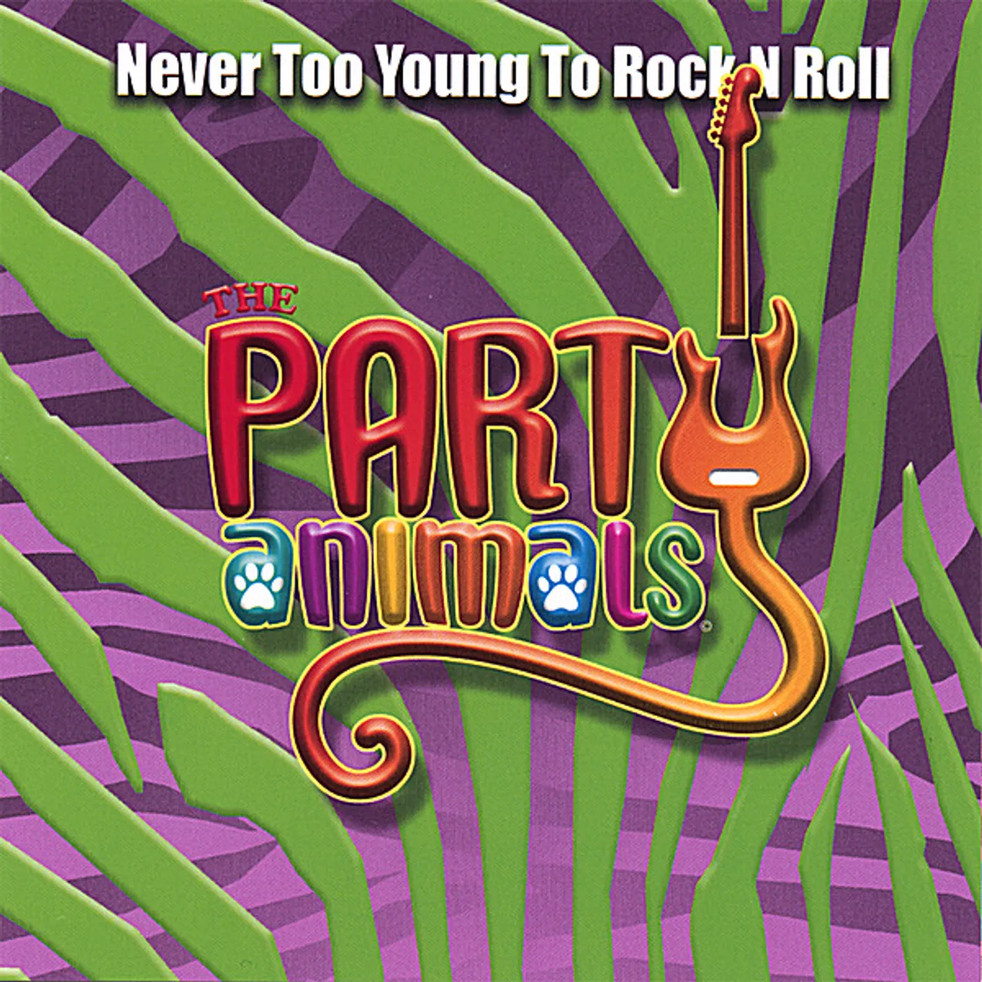 Party Animals NEVER TOO YOUNG TO ROCK N ROLL CD