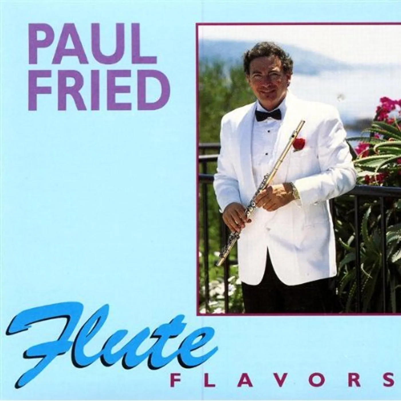 Paul Fried FLUTE FLAVORS CD