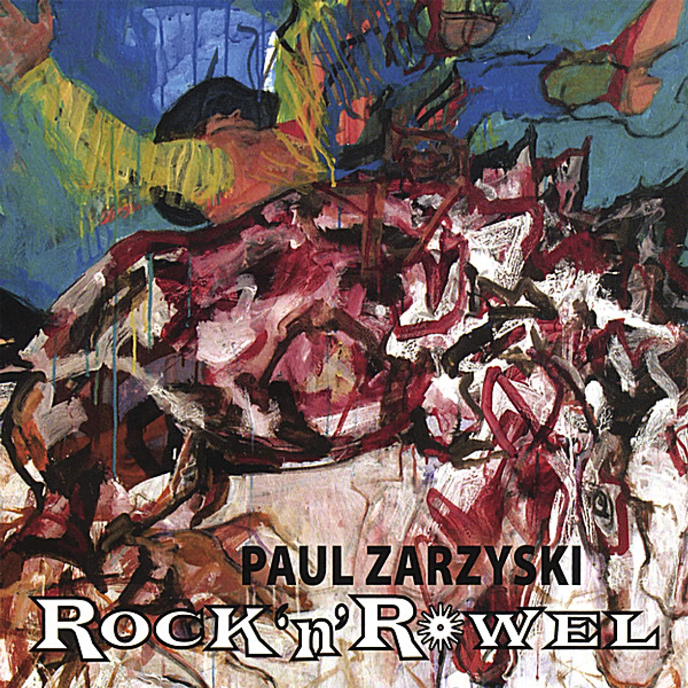 Paul Zarzyski ROCK N ROWEL CD