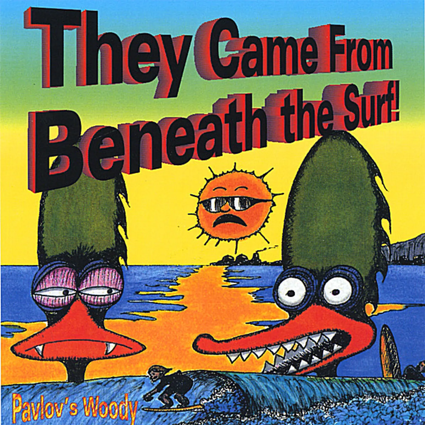 Pavlov's Woody THEY CAME FROM BENEATH THE SURF CD