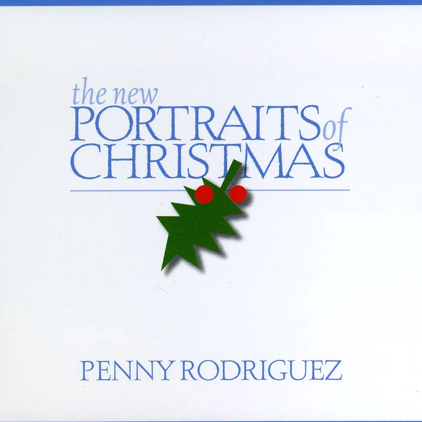 Penny Rodriguez NEW PORTRAITS OF CHRISTMAS CD