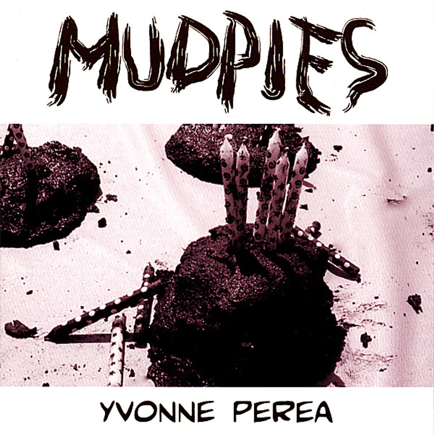 Yvonne Perea MUDPIES CD