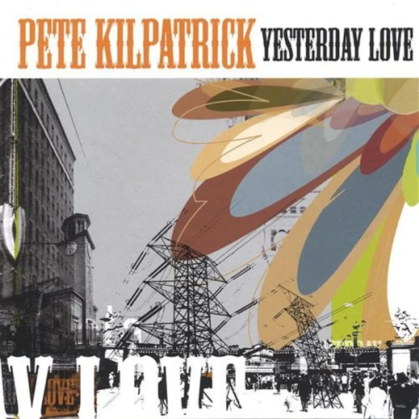 Pete Kilpatrick YESTERDAY LOVE CD