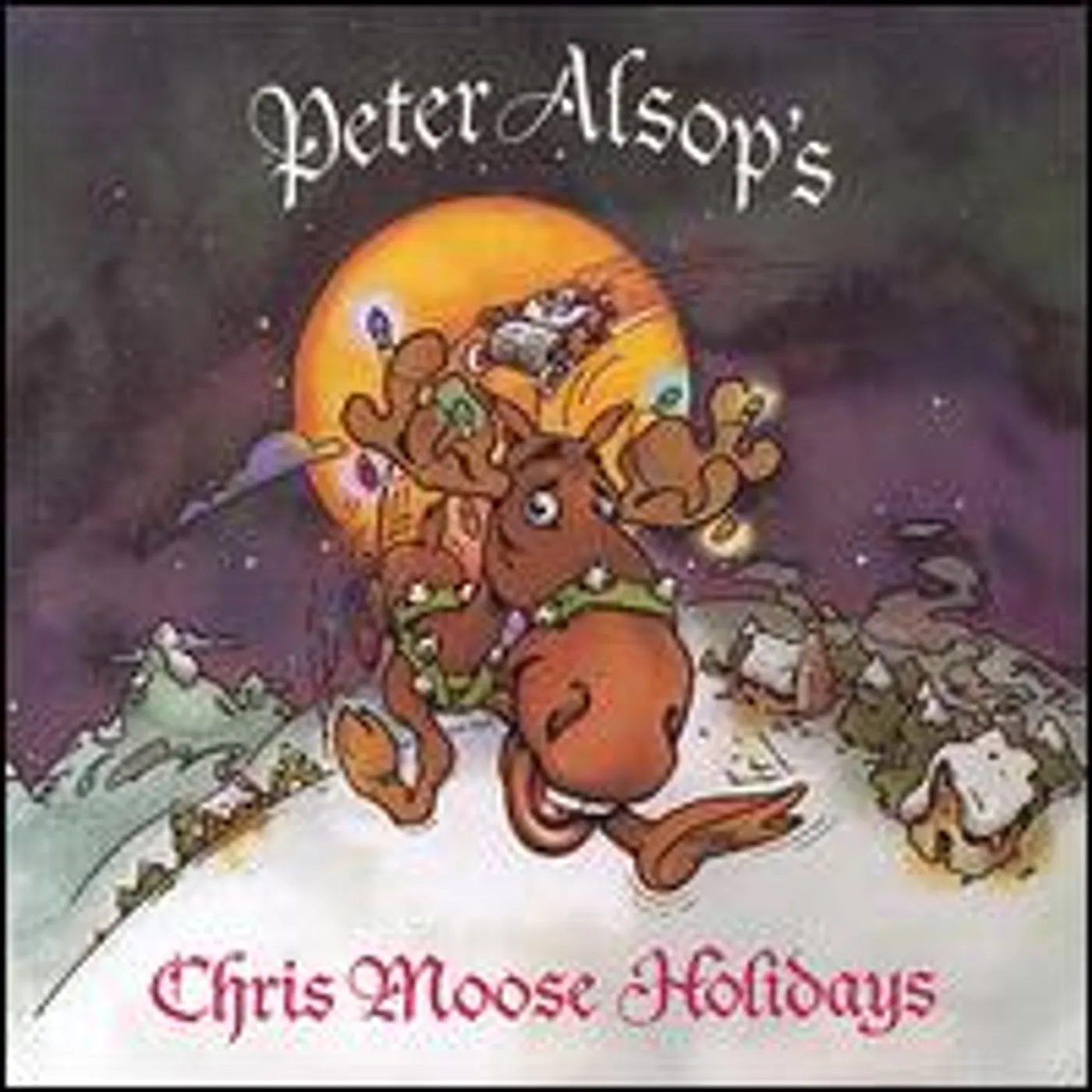 Peter Alsop CHRIS MOOSE HOLIDAYS CD