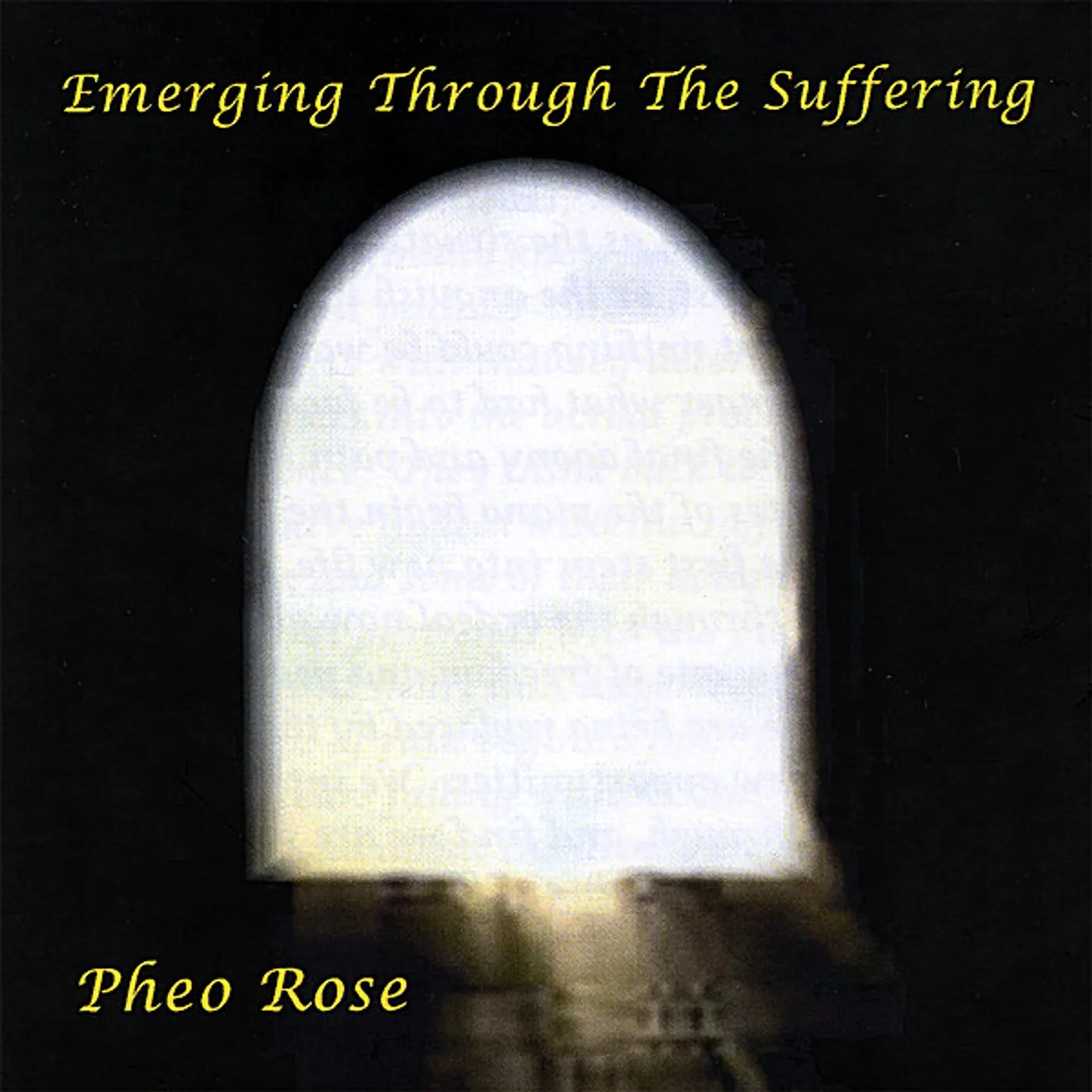 Pheo Rose EMERGING THROUGH THE SUFFERING CD