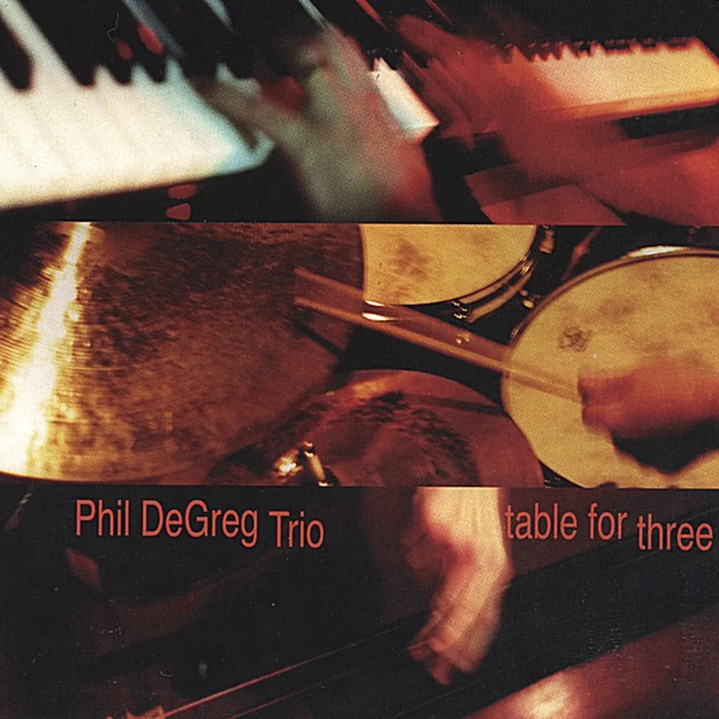 Phil DeGreg TABLE FOR THREE CD