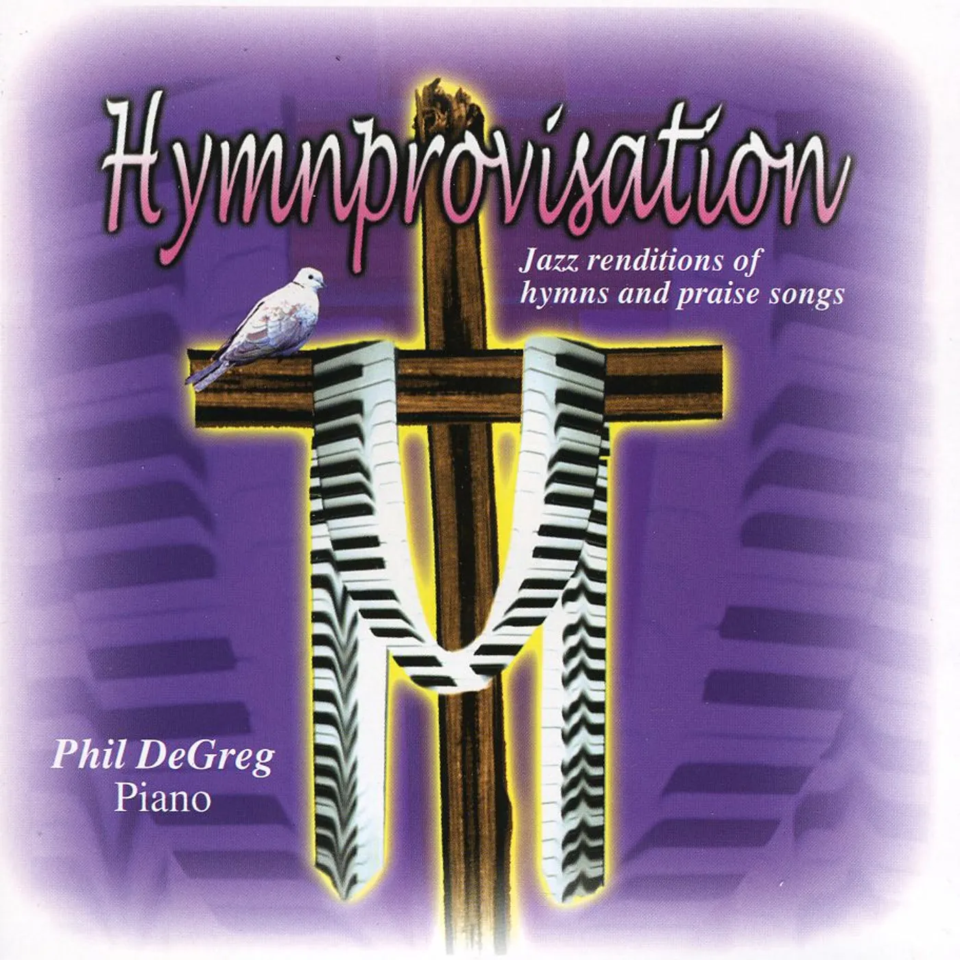Phil DeGreg HYMNPROVISATION CD