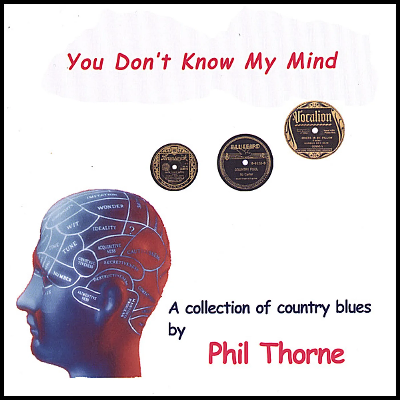 Phil Thorne YOU DON'T KNOW MY MIND CD