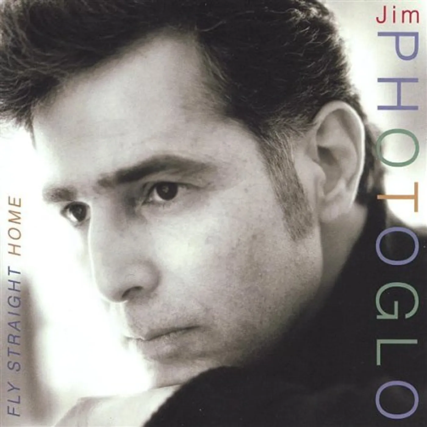 Jim Photoglo FLY STRAIGHT HOME CD