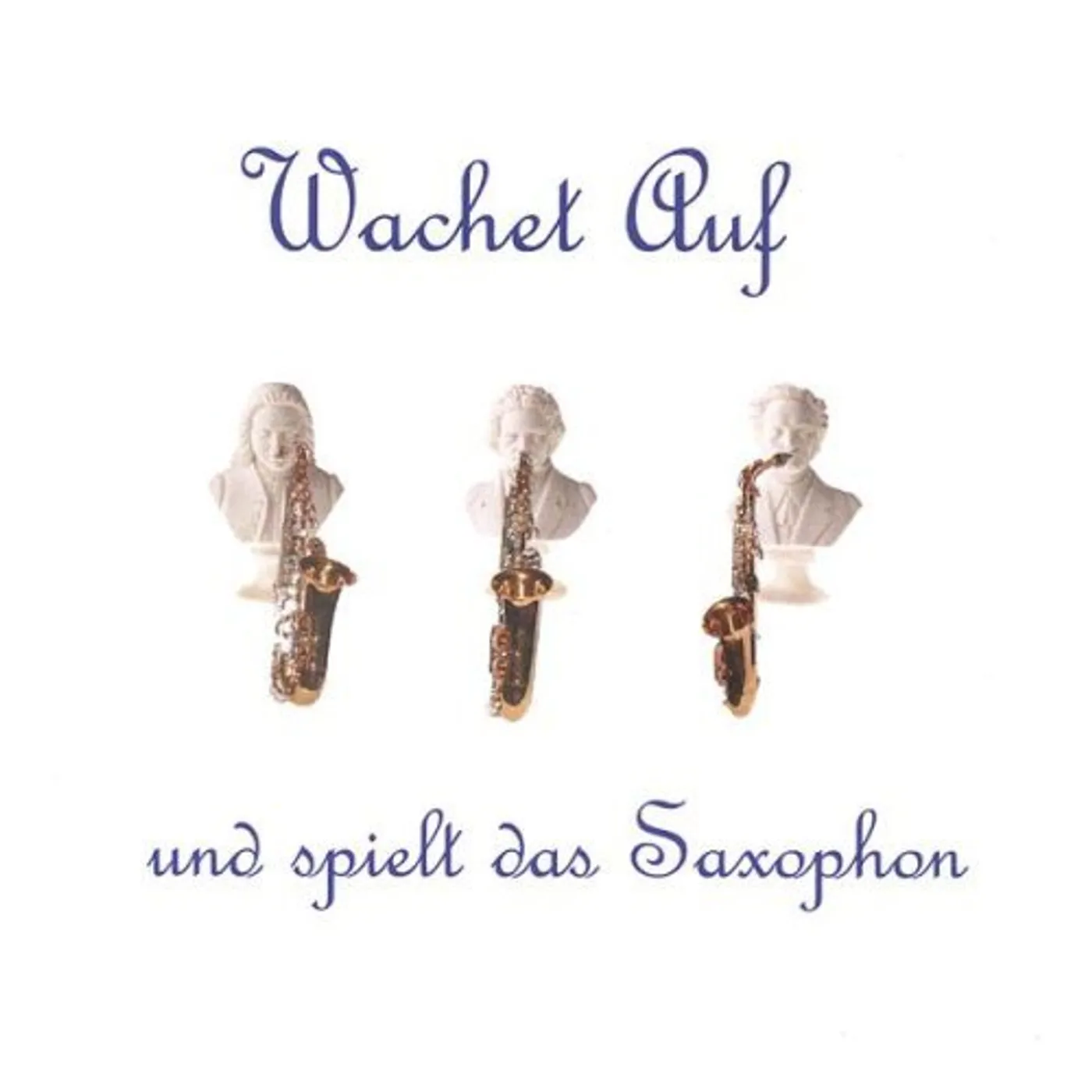 Kevin Pike WACHET AUF UND SPIELT DAS SAXOPHON CD