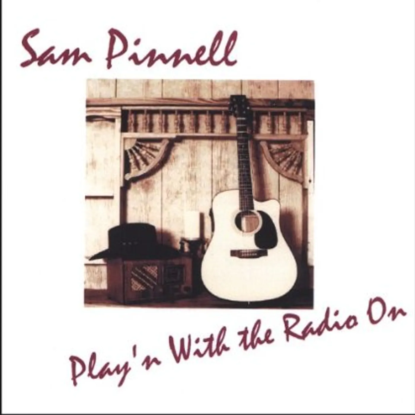 Sam Pinnell PLAY'N WITH THE RADIO ON CD