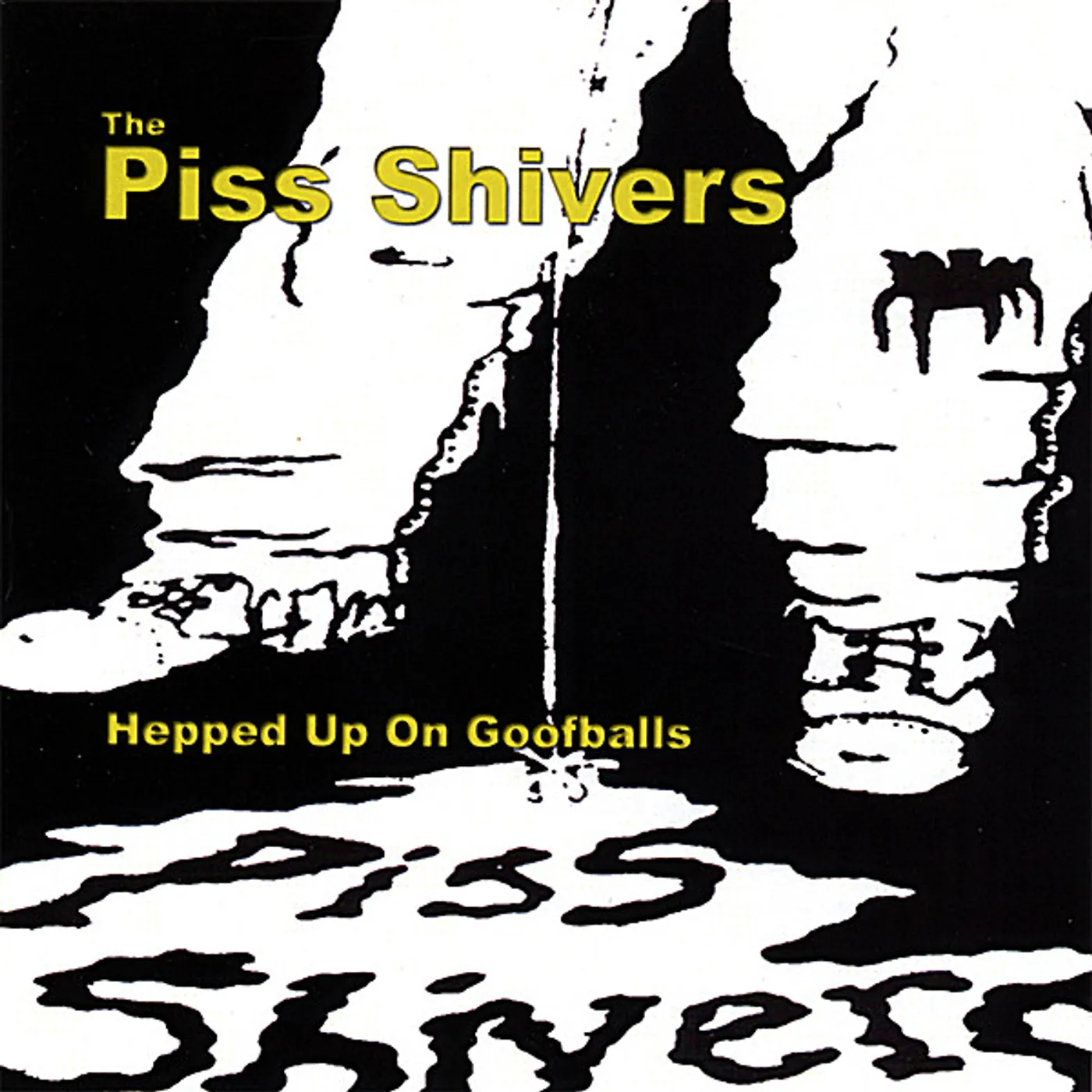 The Piss Shivers HEPPED UP ON GOOFBALLS CD