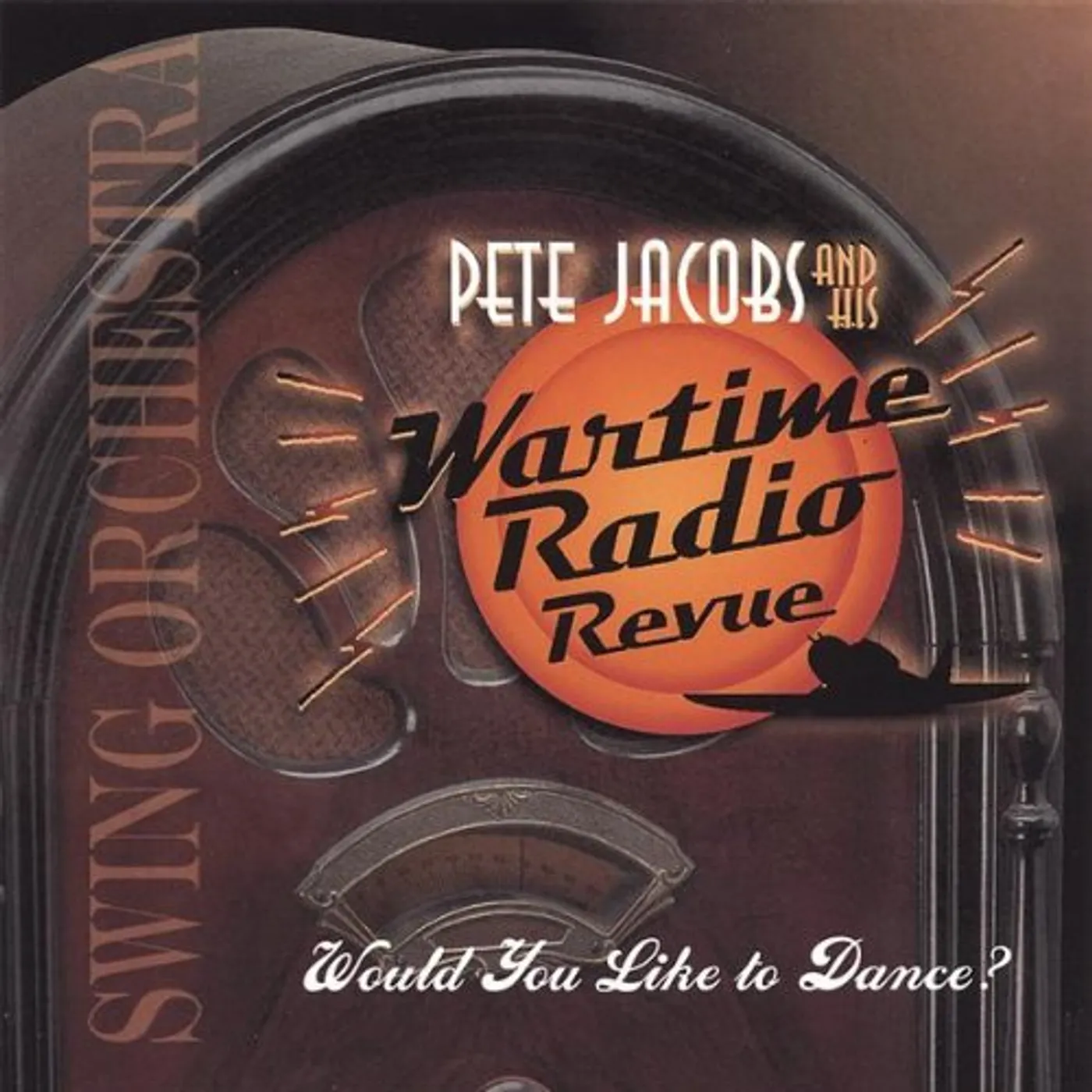 Pete Jacobs & His Wartime Radio Revue WOULD YOU LIKE TO DANCE CD