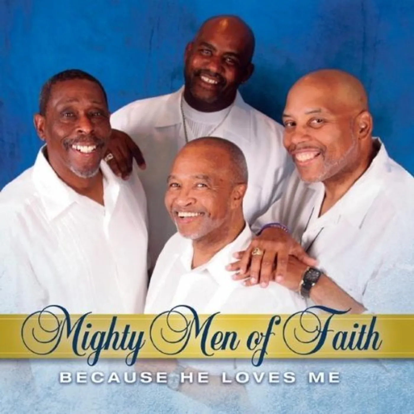 Mighty Men of Faith BECAUSE HE LOVES ME CD