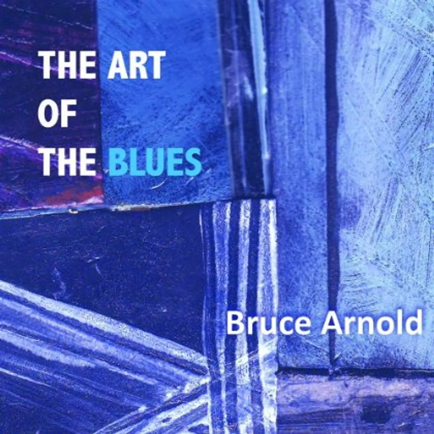 Bruce Arnold ART OF THE BLUES CD
