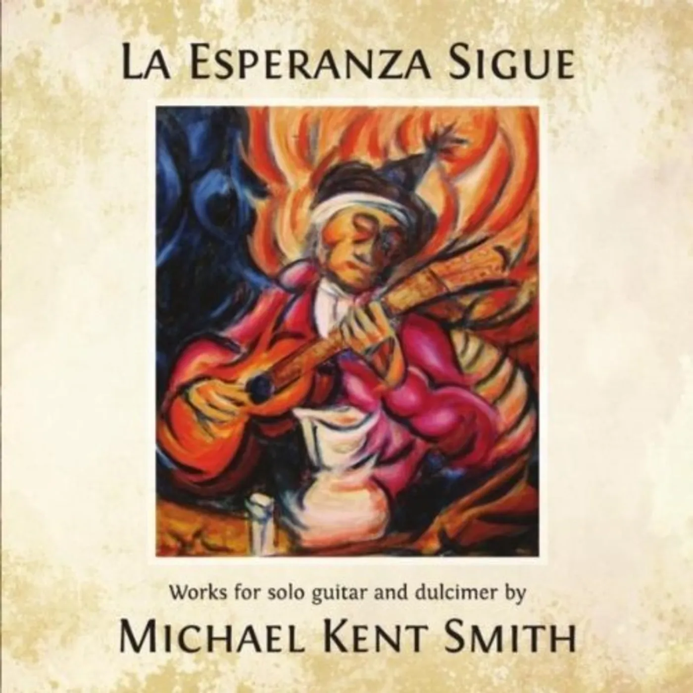 Michael Kent Smith LA ESPERANZE SIGUE CD