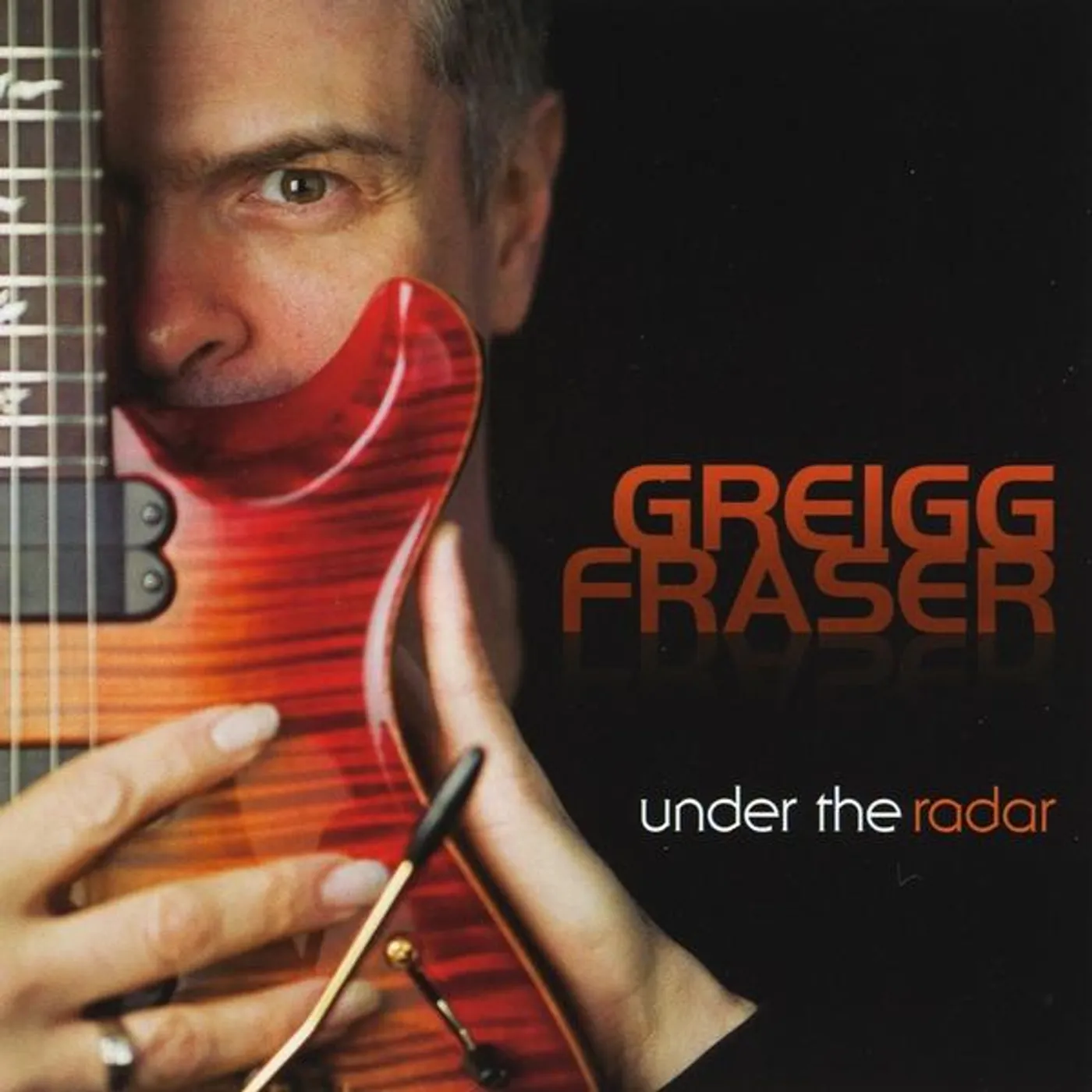Greigg Fraser UNDER THE RADAR CD