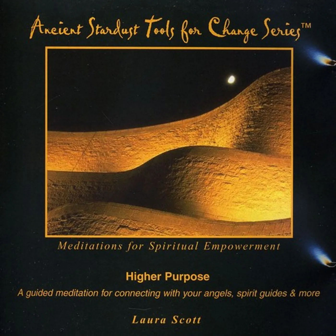 Laura Scott HIGHER PURPOSE PART OF THE ANCIENT STARDUST TOOLS CD