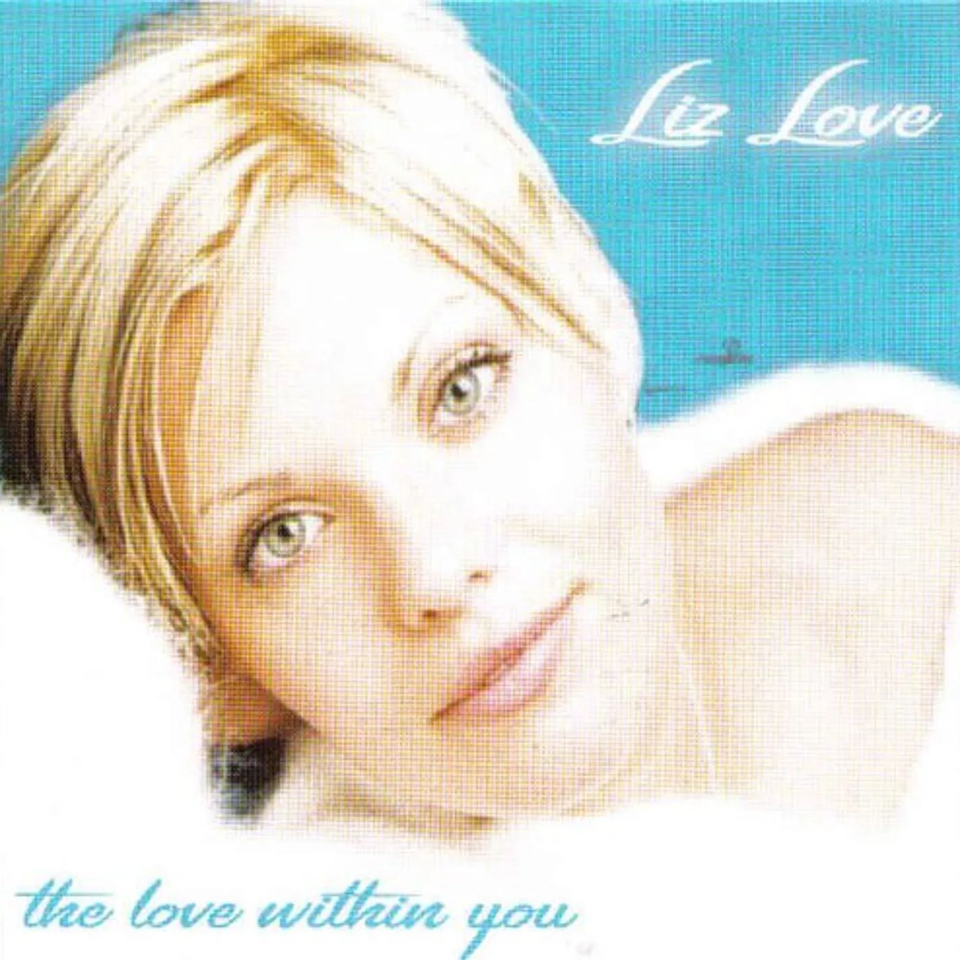 Liz Love LOVE WITHIN YOU CD