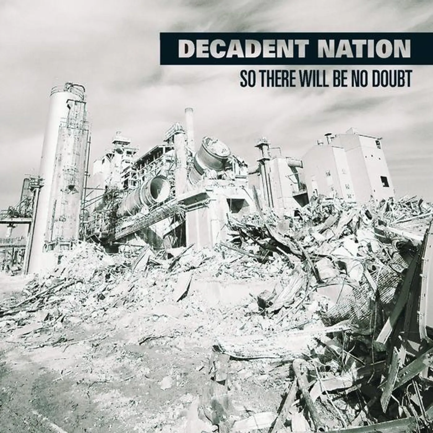 Decadent Nation SO THERE WILL BE NO DOUBT CD