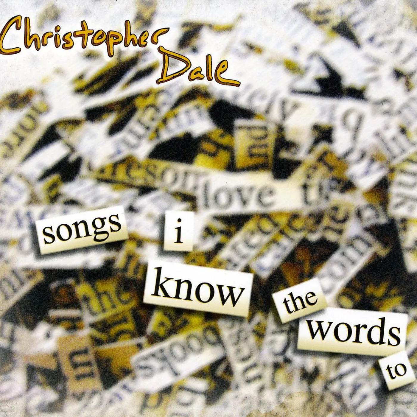 Christopher Dale SONGS I KNOW THE WORDS TO CD