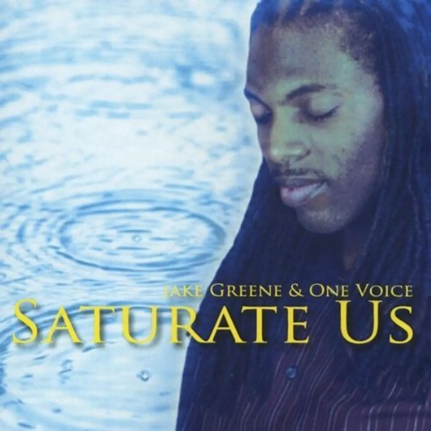 Jake Greene & One Voice SATURATE US CD
