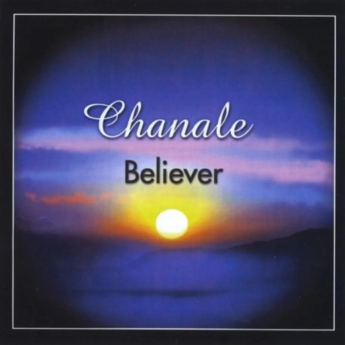 Chanale BELIEVER CD