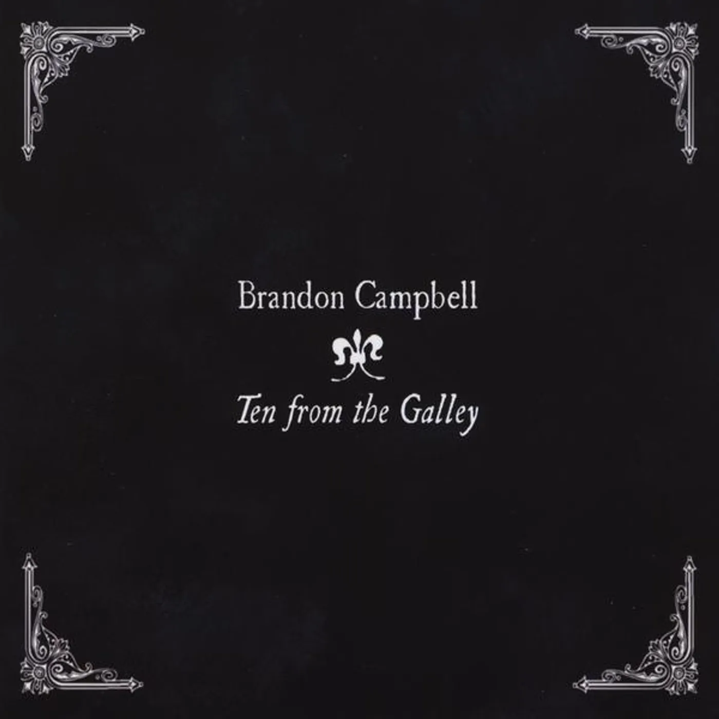 Brandon Campbell TEN FROM THE GALLEY CD