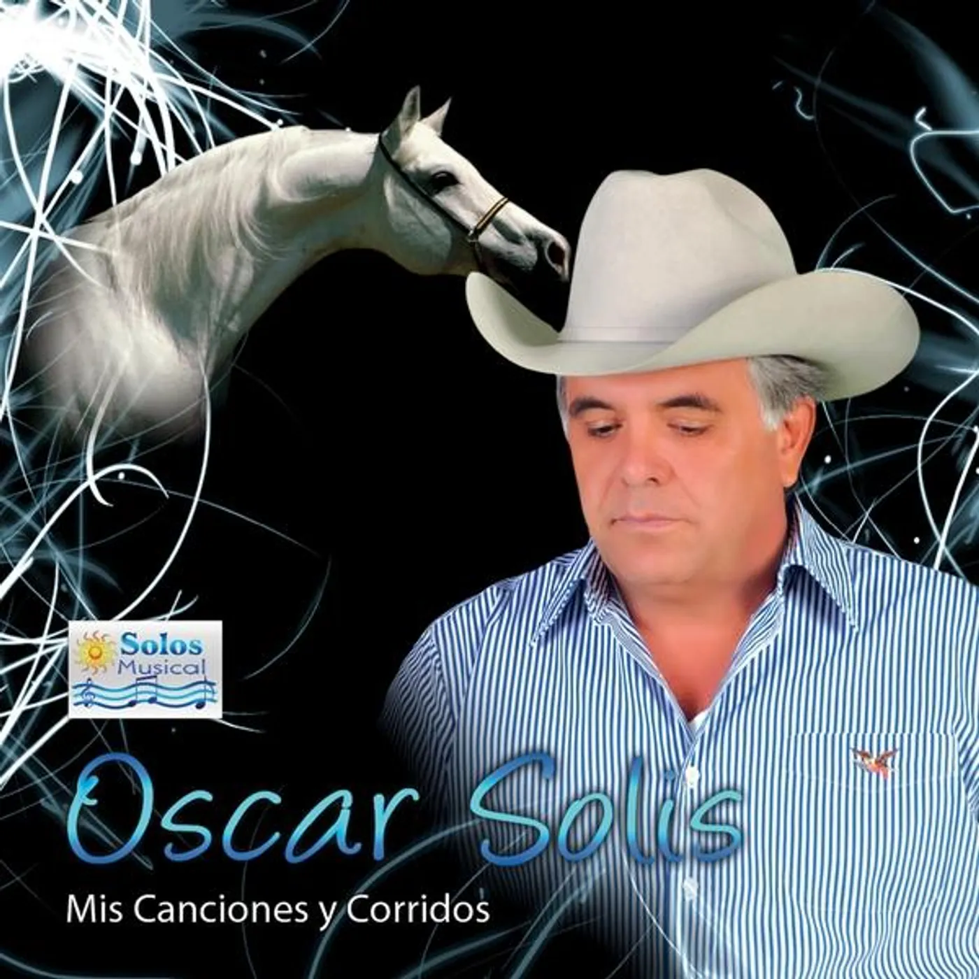 Oscar Solis MIS CANCIONES Y CORRIDOS CD