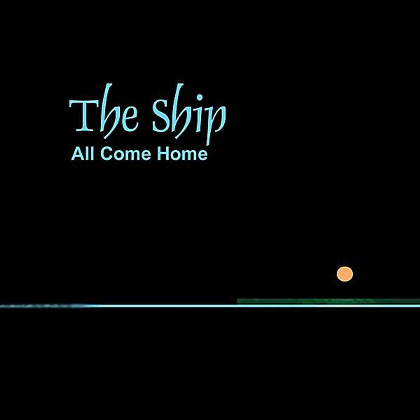 SHIP ALL COME HOME CD