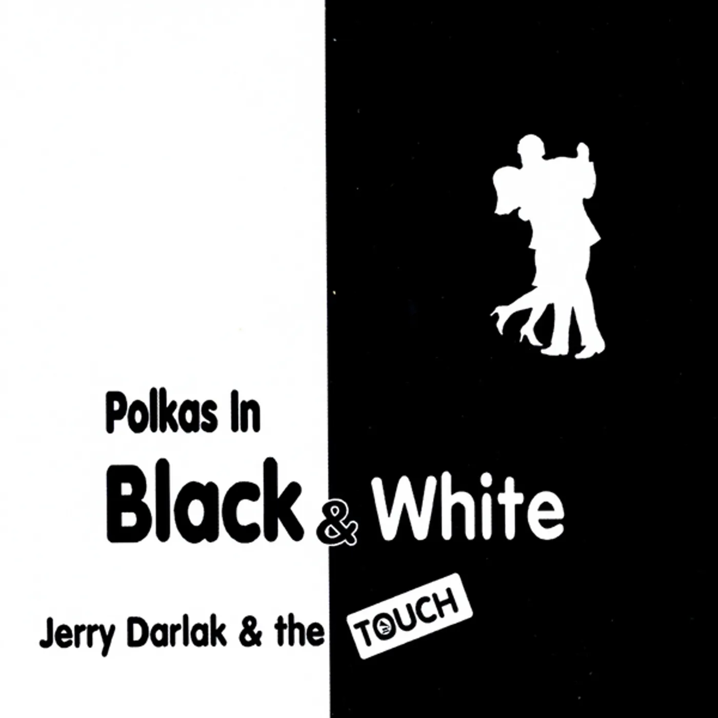 Jerry Darlak & The Touch POLKAS IN BLACK & WHITE CD